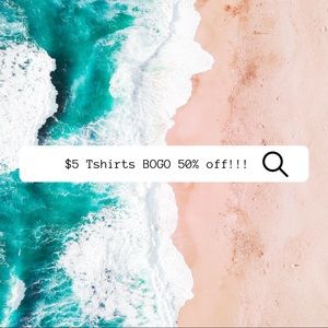 $5 tees are Buy One Get One 50% off!